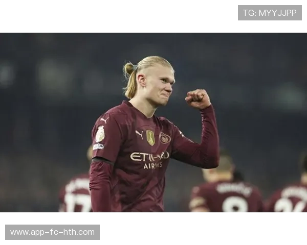 哈兰德顺势头槌破门,曼城气势如虹 哈兰德顺势头槌破门,曼城气势如虹